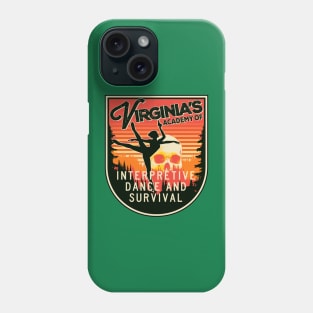 Virginia's Academy of Interpretive Dance & Survival Phone Case