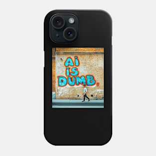 AI Is Dumb Artificial Intelligence A.I. Art AI Graffiti Phone Case