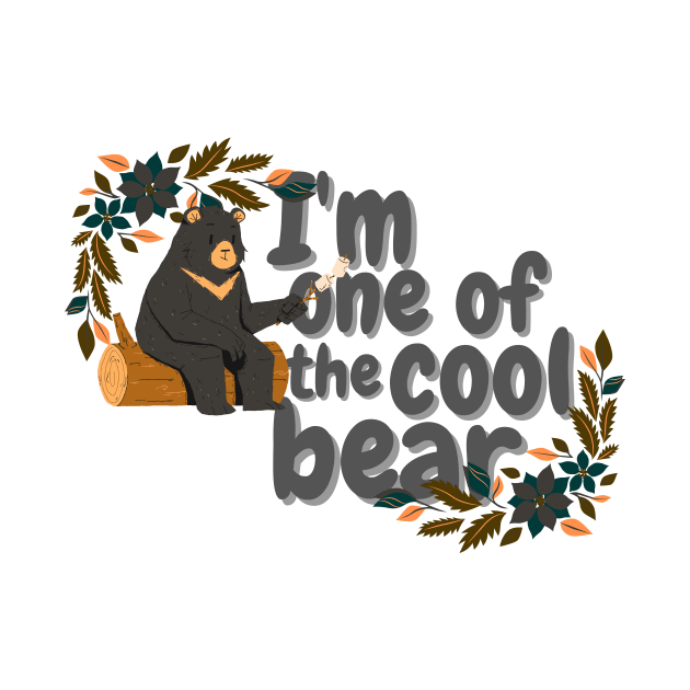 I 'am one of the cool bear by NICHE&NICHE