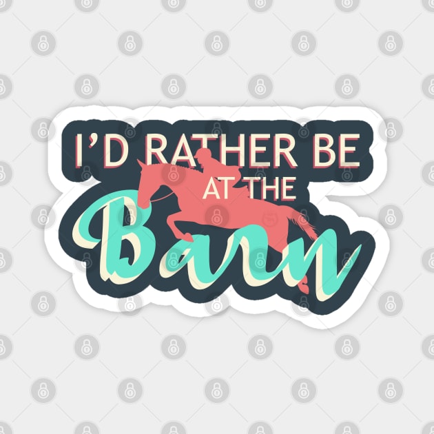I'd Rather Be At The Barn - Teal + Coral Hunter Jumper Horse Magnet by Nuclear Red Headed Mare