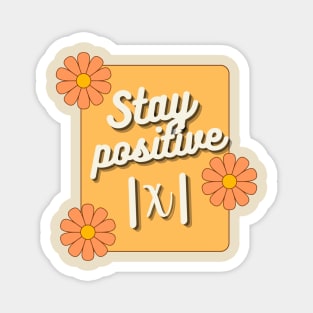 Stay Positive Magnet