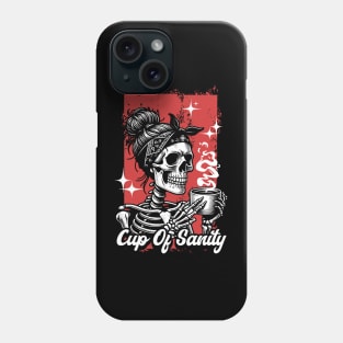 Cup Of Sanity Skeleton Drinking Coffee Phone Case