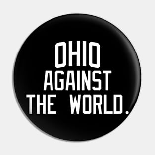 Ohio Against The World Pin