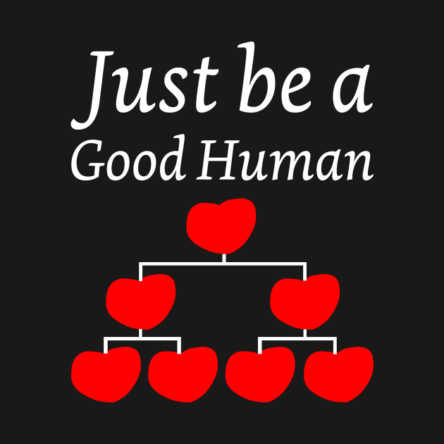 Just be a Good Human Motivational and Inspiring Chain of Heart Design by Artstastic