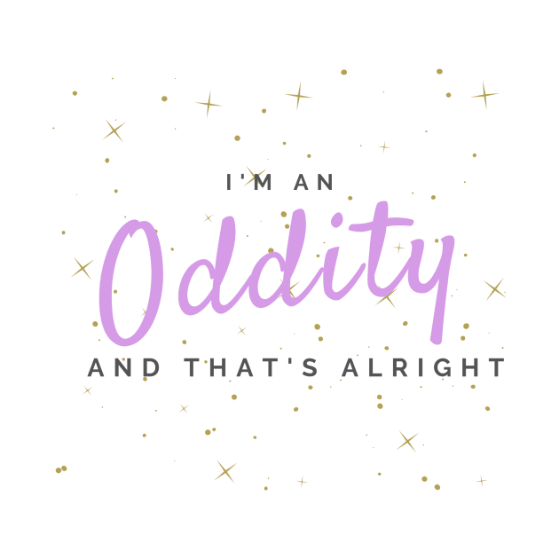 im an oddity fiji water quote by OddityArts