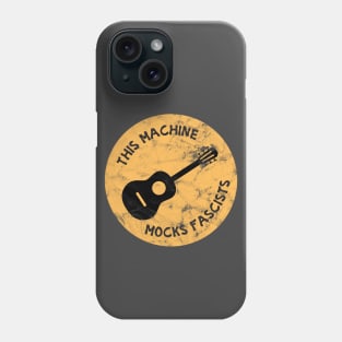 This Machine Mocks Fascists Phone Case