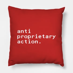 anti proprietary action - White Pillow