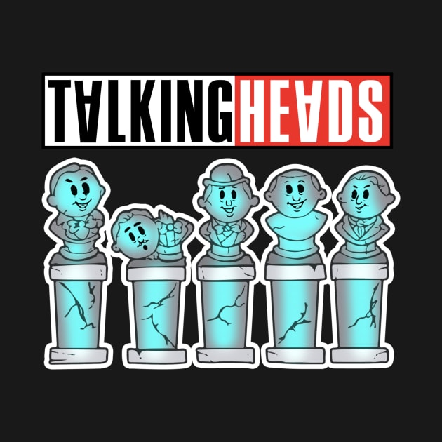 Talking Heads by EnchantedTikiTees