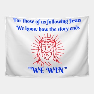 WE WIN, when we follow Jesus Tapestry