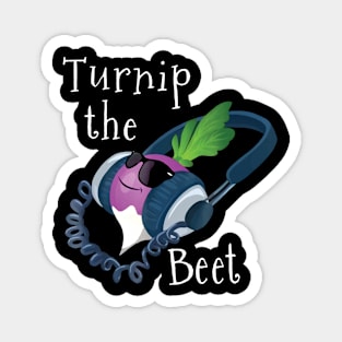 turnip the beet Magnet