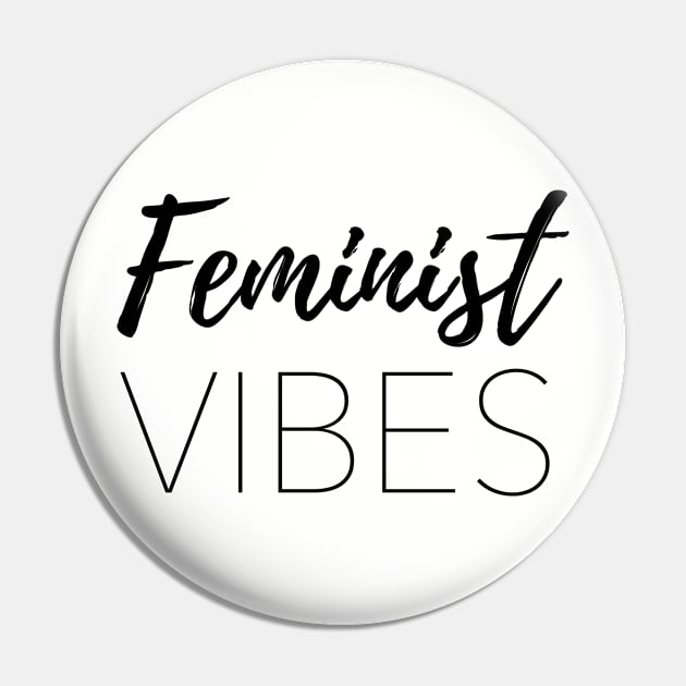 Feminist Vibes Pin by IllustratedActivist