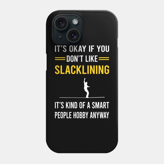 Smart People Hobby Slacklining Slackline Slackliner Phone Case by Bourguignon Aror