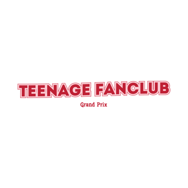 Teenage Fanclub by PowelCastStudio