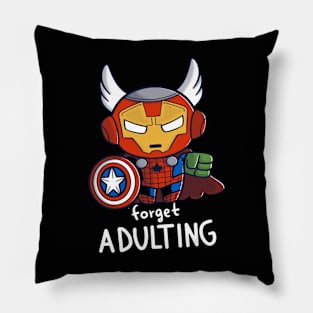 FORGET ADULTING Pillow