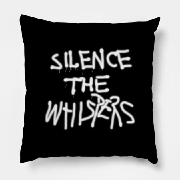 Silence the Whispers Pillow by RobinBegins