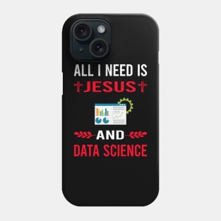 I Need Jesus And Data Science Phone Case
