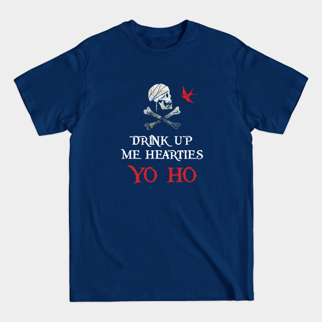 Drink Up Me Hearties - Pirates Of The Caribbean - T-Shirt