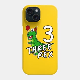 Three Rex 3rd Birthday Dinosaur Tyrannosaurus Rex Funny Phone Case