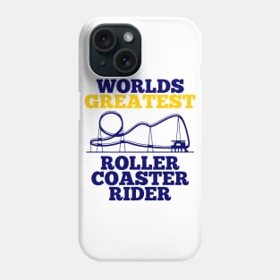 worlds greatest roller coaster rider Phone Case