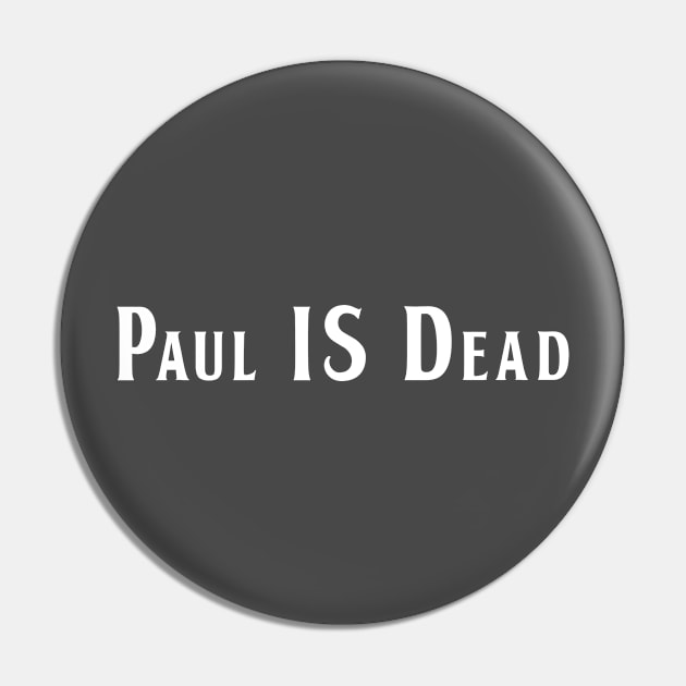 Paul IS Dead Pin by RainingSpiders