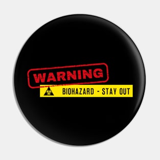 Warning BIOHAZARD - STAY OUT Pin