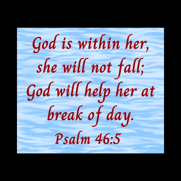 Bible Verse Psalm 46:5 by Prayingwarrior