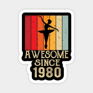 Awesome Since 1980 Magnet
