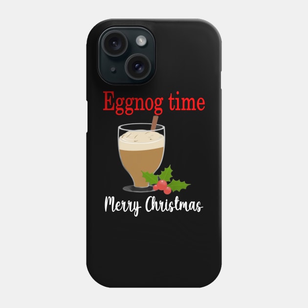 Christmas - Eggnog Time, Merry christmas, family christmas pjama t-shirt Phone Case by DigillusionStudio