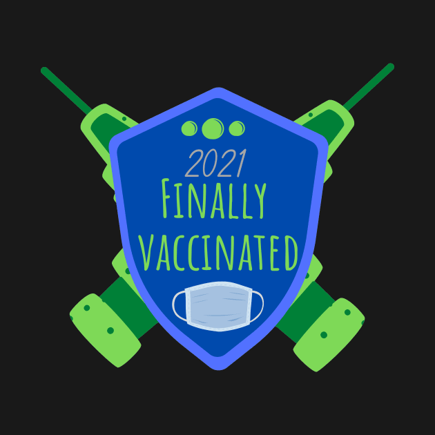 Finally Vaccinated 2021 by WeStarDust