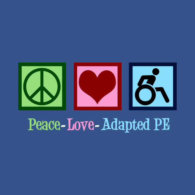 Peace Love Adapted P.E. by epiclovedesigns