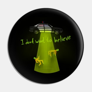 I don't want to believe Pin