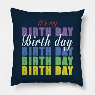 It’s my birth day party Pillow