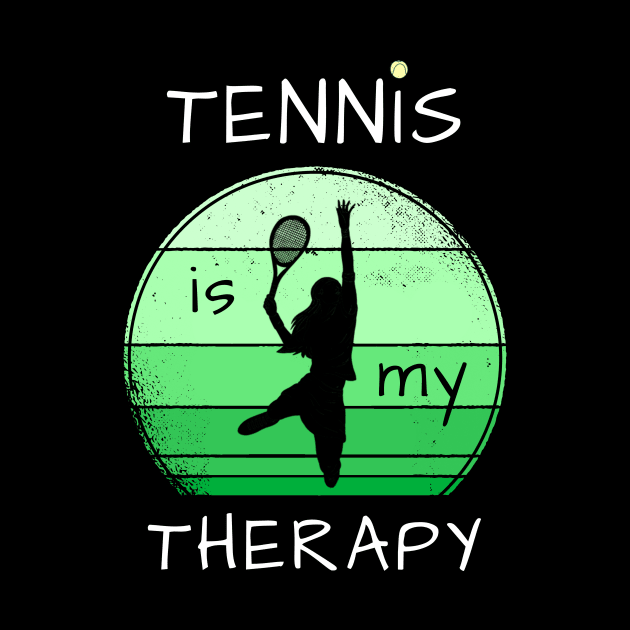 Tennis Is My Therapy by Dogefellas