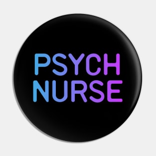 Psych Nurse Funny Psychiatric Nurse Gift Idea Pin