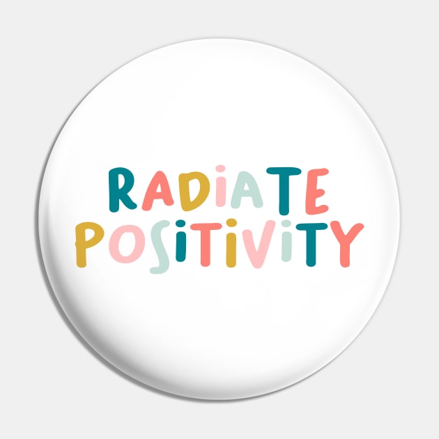 Radiate Positivity Pin by honeydesigns