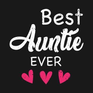 Best Auntie Ever Mother’s Day Gift T-Shirt