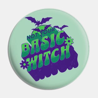 Not Your Basic Witch // Funny Retro Halloween Witch Pin