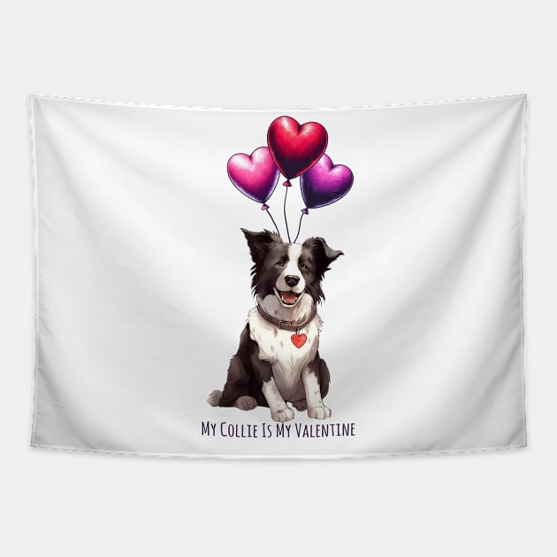 My Border Collie Is My Valentine Tapestry by Happy Solstice