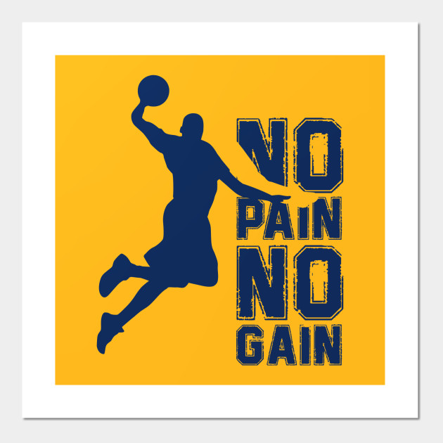 No Pain No Gain In Basketball Navy Color Nba Posters And Art Prints Teepublic Uk