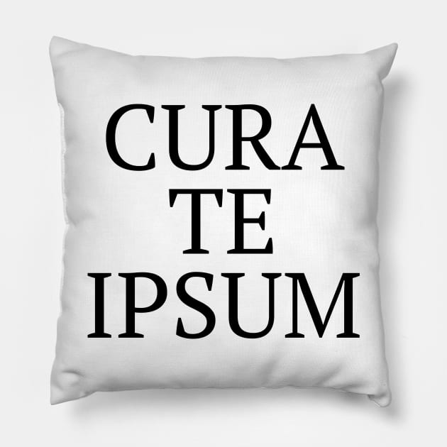 Cura te ipsum Pillow by Word and Saying