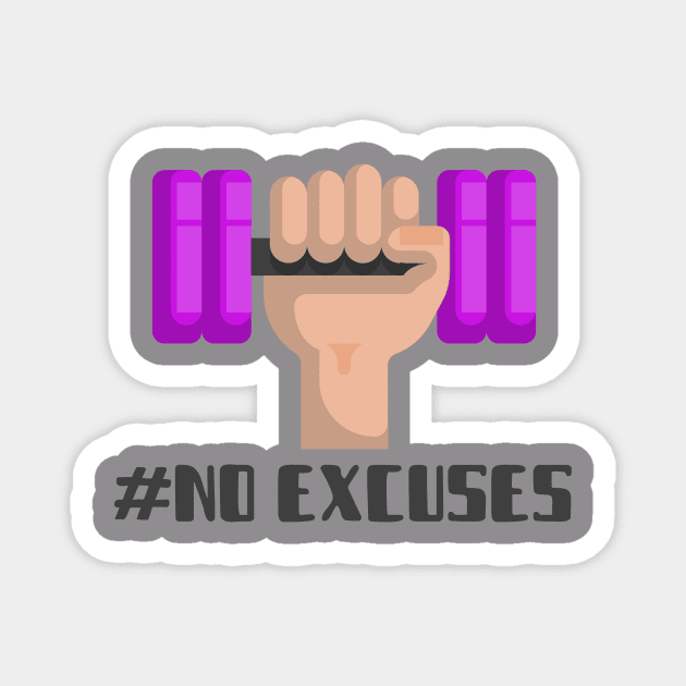 No excuses Magnet by h-designz