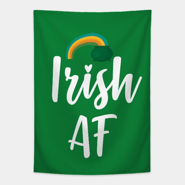 St. Patrick's- Irish AF [Green] Design Tapestry by best-vibes-only