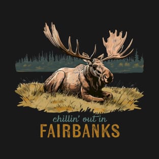 Chillin' Out in Fairbanks, Alaska Moose Art Souvenir T-Shirt