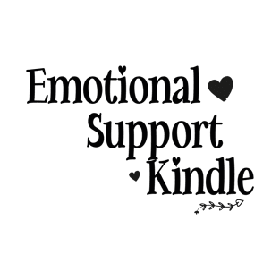 Emotional Support Kindle Sticker T-Shirt