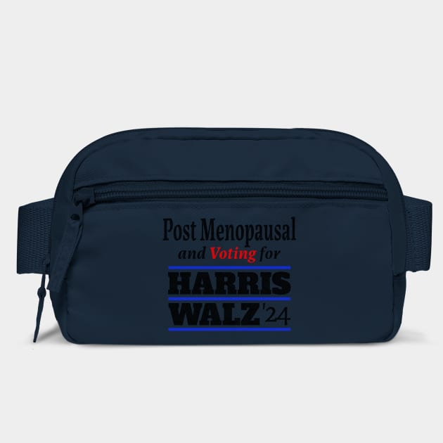 Post Menopausal and Voting for HARRIS WALZ '24 by Luxinda