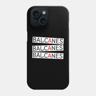 Balcanes new Article Phone Case