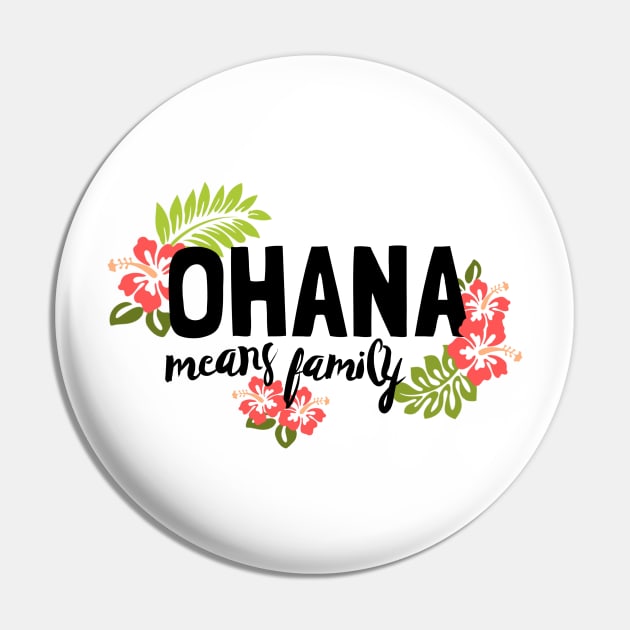 Ohana Means Family Pin by 7landsapparel