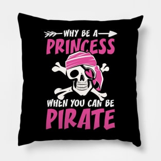 Why Be a Princess When You Can Be a Pirate Pillow