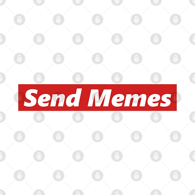 Send Memes by TheCultureShack