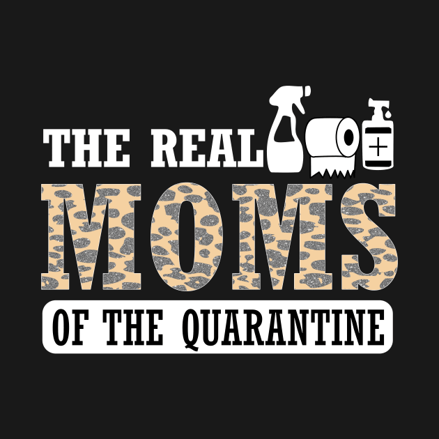 the real moms of quarantine moms quarantine life 2020 by DODG99